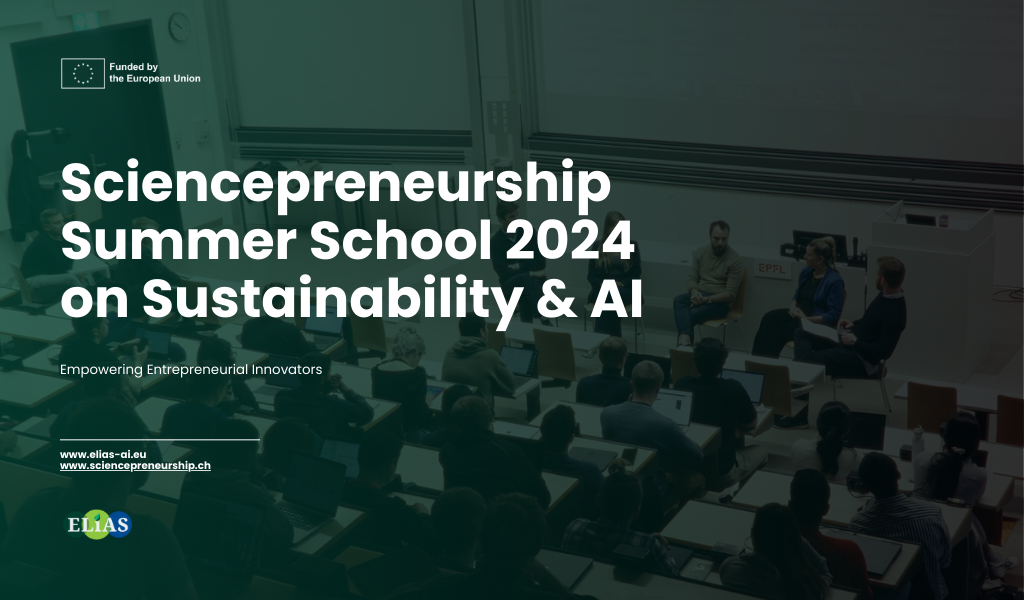 Sciencepreneurship Summer School 2024 on Sustainability & AI: Empowering Entrepreneurial Innovators