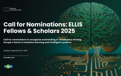 Call for Nominations: ELLIS Fellows & Scholars 2025